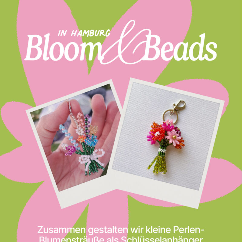 Bloom & Beads – Create Your Pocket Bouquet – 25.7. Hamburg