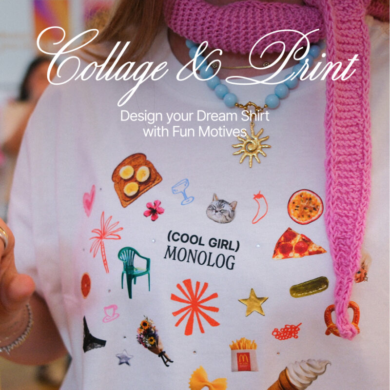 Collage & Print - Design Your Dream Shirt – 23.07.