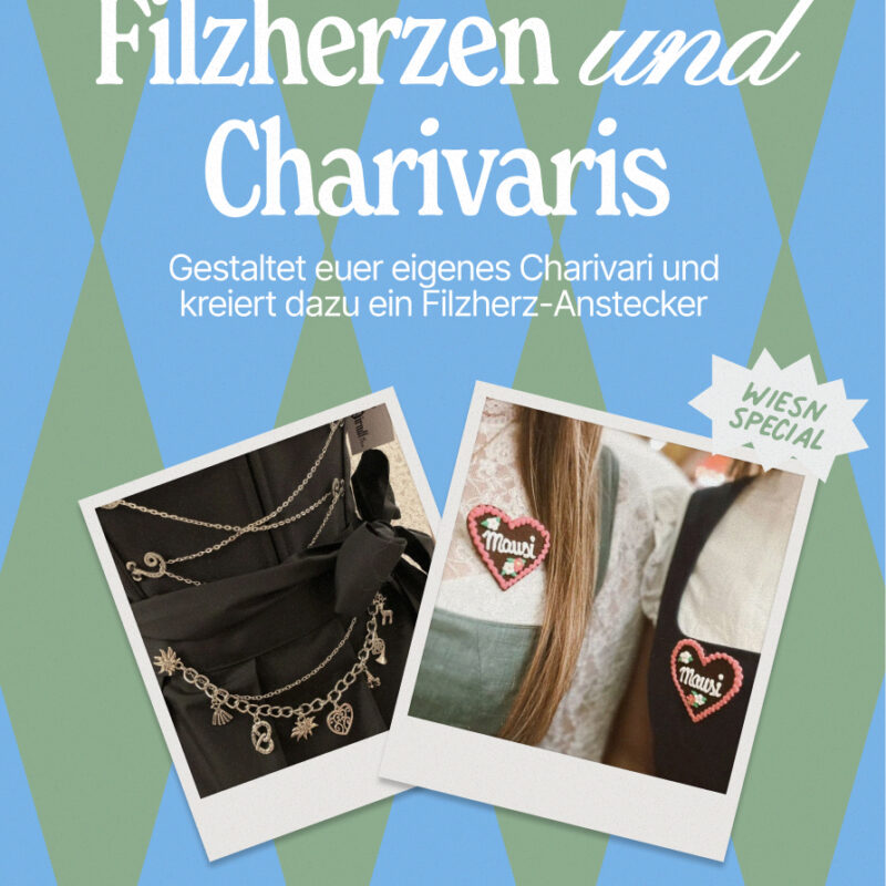 Wiesn Special: Filzherzen & Charivaris – 09.09. & 10.09.